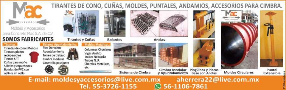 Tirantes de Cono, Cuñas, Moldes, Puntales, Andamios, Accesorios para Cimbra, Tiranes, Bolardos, Anclas, Moldes Circulares, Puntal Extensible, Apuntalamiento, Pinguinos y Placas Base con Anclas.
