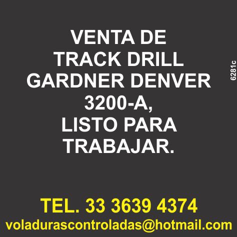 Servicios especializados de perforacion y voladura, arrendamiento de equipos de perforacion, venta de track drill Gardner Denver 3200-A con perforadora PR-66 en excelentes condiciones.