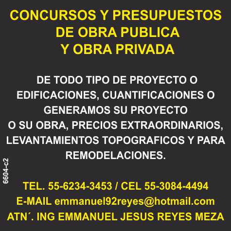 Concursos, Presupuestos de Obra Publica y Obra Privada de todo tipo de proyecto o edificaciones, Cuantificaciones, Levantamientos topograficos y para remodelaciones, Precios extraordinarios.